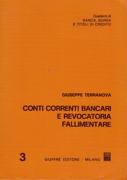 Conti Correnti Bancari e revocatoria fallimentare, Giuseppe Terranova